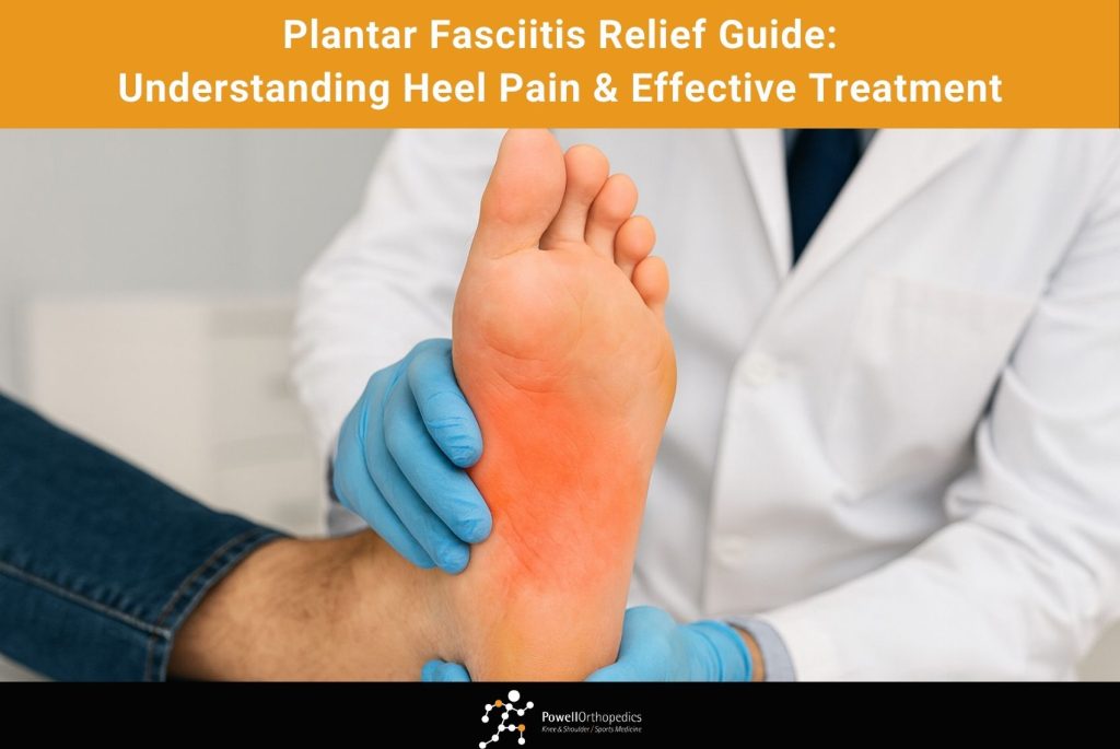 Plantar Fasciitis Relief Guide Understanding Heel Pain & Effective Treatment
